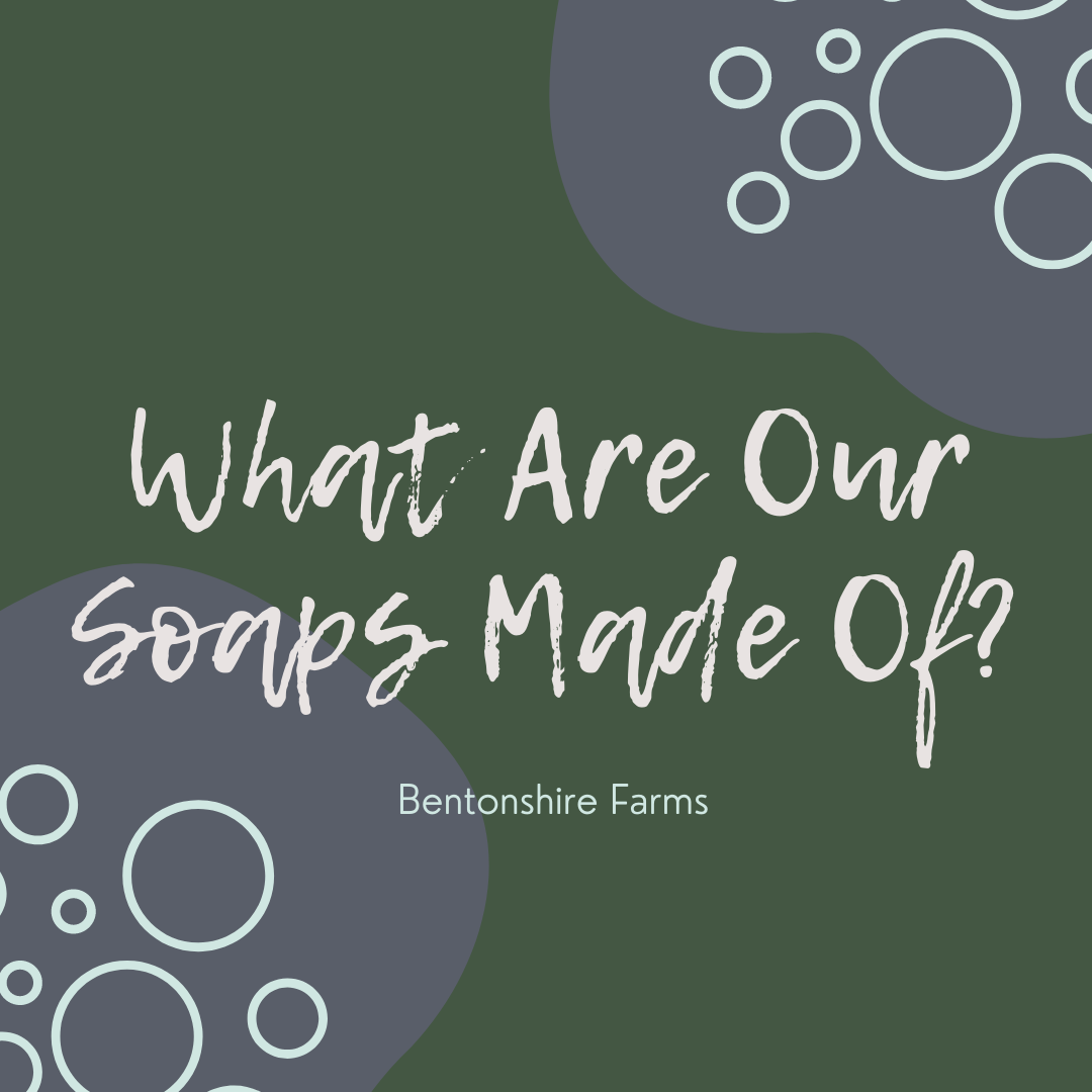 Bentonshire Farms Soap Ingredients